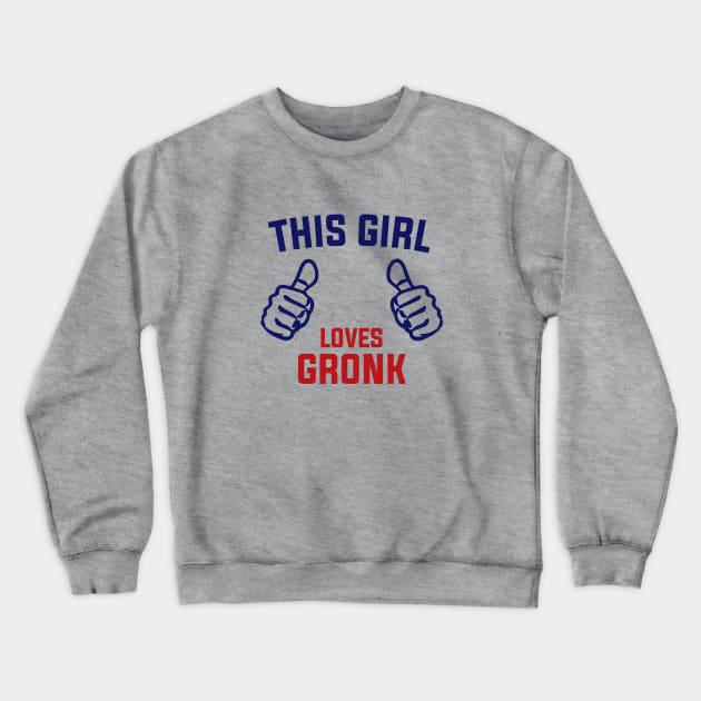 This Girl Loves Gronk Crewneck Sweatshirt by Venus Complete